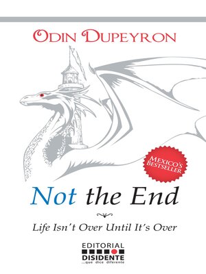 cover image of Not the End: Life Isn't Over Until It Is Over